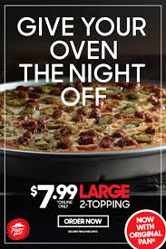 A Special Pizza Deal Especially For You Get A Large 2 Topping Pan Pizza For Just 7 99 Food Pizza Delivery Family Cooking