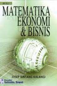 Ebook matematika ekonomi dan bisnis edisi 3 buku 1 buku edisi. Open Library Matematika Ekonomi Bisnis Buku 1