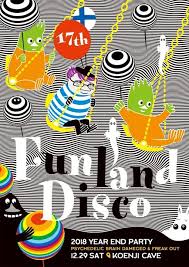 Our party flyers are versatile and. Funland Disco 17th Year End Party 29 Dec 2018 Tokyo Japan Goabase à¥ Parties And People