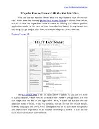 A less popular resume format among recruiters and hiring staff, the functional resume highlights your skills without revealing. 5 Popular Resume Formats 2016 That Get Job Offers