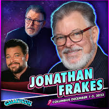 Meet Jonathan Frakes at GalaxyCon Columbus!  https://galaxycon.info/jfrakescmhfb Join us December 1-3, 2023 at the  Greater Columbus Convention Center. , Jonathan Frakes is best known as  Commander ...