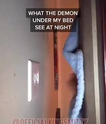 I What The Demon Under My Bed See At Night Ifunny This was a while ago but i guess i should upload it lol (also credit to whoever made the bed thing i just got it off of google). demon under my bed see at night