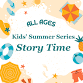 Summer Story Time for All Ages event image