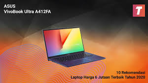 Laptop asus flip touchscreen harga murah 6 jutaan. 10 Rekomendasi Laptop Harga 6 Jutaan Terbaik Tahun 2020