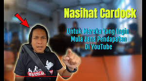 Nasihat Cardock Untuk Mereka Yang Ingin Mula Jana Pendapatan Di Youtube Youtube Video
