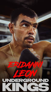 LA fighter Eridanni Leon brings the Sinaloa spirit to the super  welterweight division. Fueled by family, passion, and overcoming struggle.  This boxer puts in the work day in, day out because you can’t ...