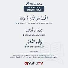 Berikut ada doa supaya bisa bangun tepat waktu. Ensiklopedia Islam Doa Ketika Bangun Tidur