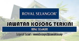 Jawatan kosong selangor 2019 ok? Jawatan Kosong Di Royal Selangor 30 November 2018 Royal Selangor Selangor Royal