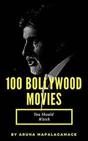 Top 10 bollywood movies by year, top 10 hindi films by year, best hindi movies by year, best hindi films by year, top rated hind movies, best movies by year, best movies of all time. 100 Bollywood Movies Should Watch Guide On The Best Indian Hindi Movies On Horror Thriller Crime Comedy And Romantic Genre English Edition Ebook Mapalagamage Aruna Amazon De Kindle Shop