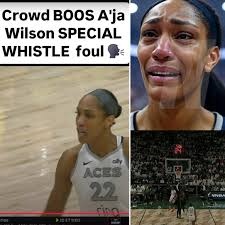 Crowd BOOS A'ja Wilson SPECIAL WHISTLE foul call