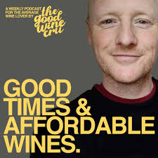 Good Times & Affordable Wines (podcast)