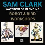 JUNE 20 & JULY 18- SAM CLARK WORKSHOPS