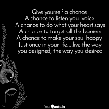 Give Yourself A Chance A Quotes Writings By Shikha Singh Yourquote
