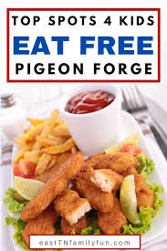 Kids Eat Free Pigeon Forge East Tn Family Fun In 2020 Kids Eat Free Eat Free Children Eating