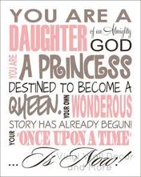 They Say I Was Born A King S Daughter 89 Pin By Dinah Yang On His Royal Daughter Birthday Quotes For Daughter Daughter Of God Daughter Quotes