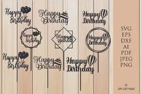 Happy Birthday Cake Topper Graphic By Diycuttingfiles Creative Fabrica