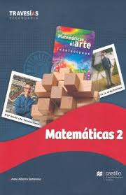 1 2 3 4 5 6. Travesias Secundaria Matematicas 2 Pierre Alberro Semerena Anne Marie Libro En Papel 9786075405186 Libreria El Sotano