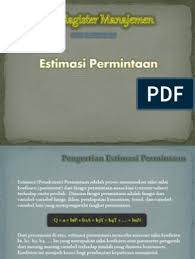 View bab 4 estimasi permintaan.pptx from economic macroecono at andalas university. 02 Estimasi Permintaan