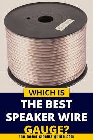 Speaker Wire 101 Which Is The Best Gauge For Your System Speaker Wire Speaker Best Speakers