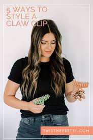 5 Ways to Style Claw Clips - Twist Me Pretty