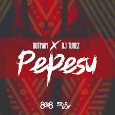 Mp3 Download Pepesu Dotman X Dj Tunez Music On Demand