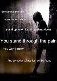 Stand You Ground Rain Quotes Standing In The Rain Dark Thoughts