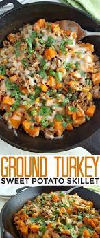 This Ground Turkey Sweet Potato Skillet Recipe Is A Healthy Gluten Free Meal That Is Full Of Sweet Potato Skillet Recipes Healthy Recipes Sweet Potato Skillet
