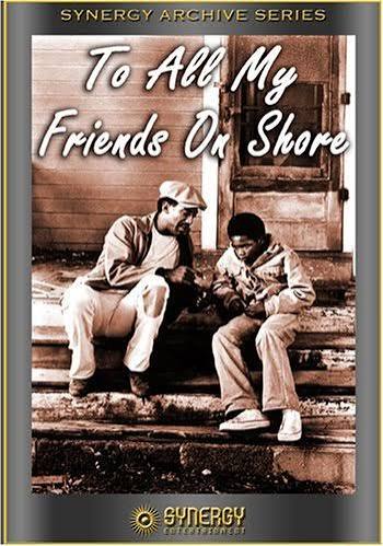To All My Friends on Shore (TV Movie 1972) - IMDb