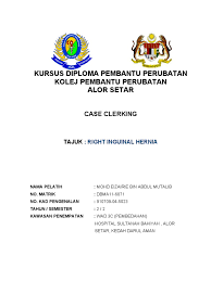 Wad perubatan kenanga 4 c, hospital sultanah bahiyah alor setar, kedah. Case Clerking Hernia Surgery Blood