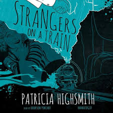 Strangers on a Train Audiobook by Patricia Highsmith