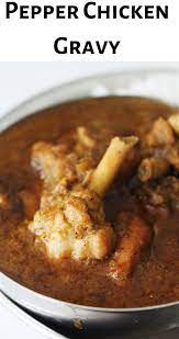 Pepper Chicken Gravy South Indian Pepper Chicken Chicken Gravy Recipe Recipe Chicken Masala Recipe Chicken Gravy Recipe Cooking Recipes Desserts