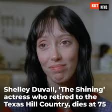 Shelley Duvall, the actress who was discovered in her hometown of Houston  and went