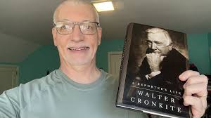 I'm reading Walter Cronkite's biography, “A Reporter's Life.” Cronkite was… 