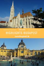 Budapest 17 Highlights Insidertipps Budapest Sehenswurdigkeiten Urlaub In Ungarn Reisen