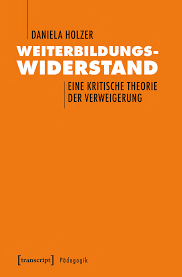 Weiterbildungswiderstand Eine Kritische Theorie Der