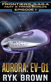 Aurora: EV-01 by Ryk Brown | Goodreads