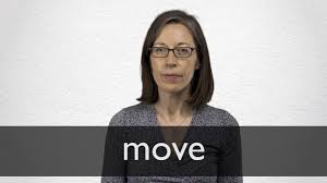 Move Synonyms Collins English Thesaurus
