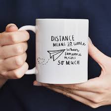 Distance Means So Little When Someone Means So Much Lyrics Distance Means Little Long Distance Relationship Mug Long Distance Relationship Distance Relationship Beautiful Pen