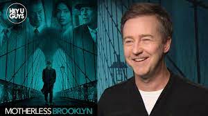 Edward Norton On The Bringing Motherless Brooklyn To Screen
