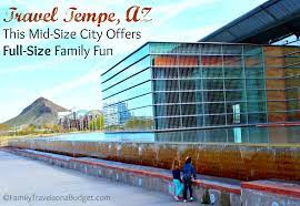In order to provide a more inclusive and transparent budget and financial process, the city of tempe is pleased to present our open book$ financial transparency portal. Travel Tempe Az A Family And Budget Friendly Destination Family Travels On A Budget
