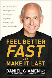 Feel Better Fast And Make It Last: Amen, Daniel: 9781496438812: Amazon.com:  Books