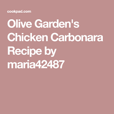 Olive Garden S Chicken Carbonara Recipe By Maria42487 Recipe Chicken Carbonara Recipe Chicken Carbonara Carbonara Recipe