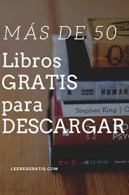Descarga Libros Gratis Epub Pdf Mas De 50 Libros Gratis Para Descargar Paginas Para Leer Libros Libros Gratis Epub Libros De Lectura Gratis