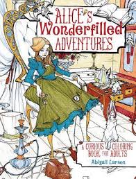 Free printable alice in wonderland coloring pages. Alice S Adventures Coloring Book Coloring Pages For Adults Up For A Wonderfilled Exploration Of Wonderland By Abigail Larson