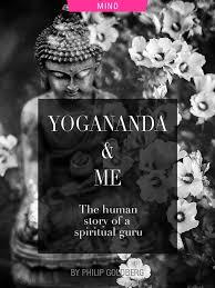 My india, god god god, when i cast all dreams away. Yogananda Me The Human Story Of A Spiritual Guru Best Self