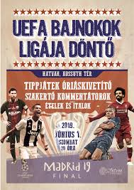Eljött a nap amire oly sokan vártak a foci szerelmesei, a bl döntő napja. Hatvani Programok Uefa Bajnokok Ligaja Donto 2019 Hatvani Programok