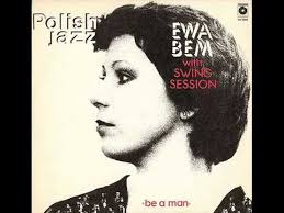 Engage time 18 mar 2021 75 664; Ewa Bem With Swing Session Be A Man 1981 Youtube