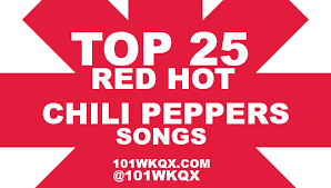 The red hot chili peppers' greatest hits is a compelling listen, culling tracks from the band's 1989 breakthrough, mother's milk, to its melodic 2002 release, by the way.in some ways, one could view this as the best of the john frusciante years, charting most of the band's work with the talented guitarist after the death of original member hillel slovak. Top 25 Red Hot Chili Peppers Songs Never To Be Debated 101wkqx Wkqx Fm