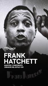 💥 Frank Hatchett no enseñaba pasos., Enseñaba a lanzar el cuerpo al  escenario con poder, precisión y presencia., 🎭 Su técnica VOP (Voice of  Power) exige conexión total con el ritmo, el espacio y la ...