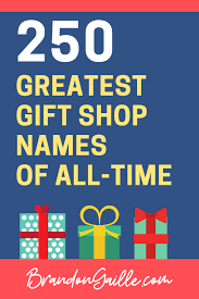 Explore our wide range of best sellers such as flower bouquets, birthday cakes, gift baskets and corporate gifts to to us, uk, india, uae, philippines. 250 Catchy And Unique Gift Shop Names Brandongaille Com